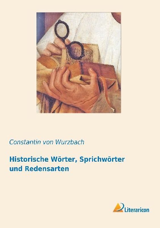 Historische Wörter, Sprichwörter und Redensarten