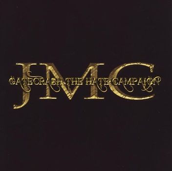 Jmc - Gatecrash the Hate Campaign