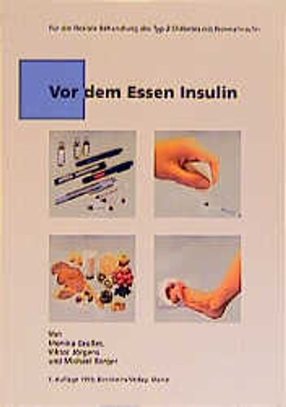 Vor dem Essen Insulin. Für die flexible Behandlung des Typ-2-Diabetes mit Normalinsulin