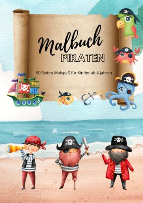 Malbuch Piraten: 50 Seiten Malspaß für Kinder ab 4 Jahren