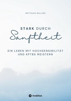 Stark durch Sanftheit