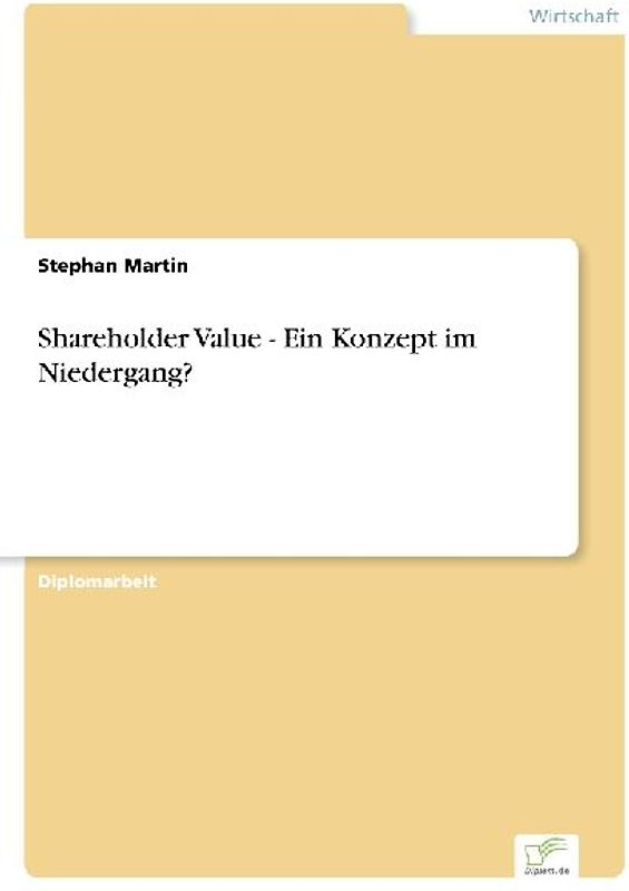 Shareholder Value - Ein Konzept im Niedergang?