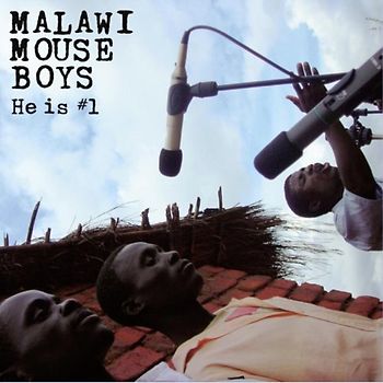 Malawi Mouse Boys - He Is No.1