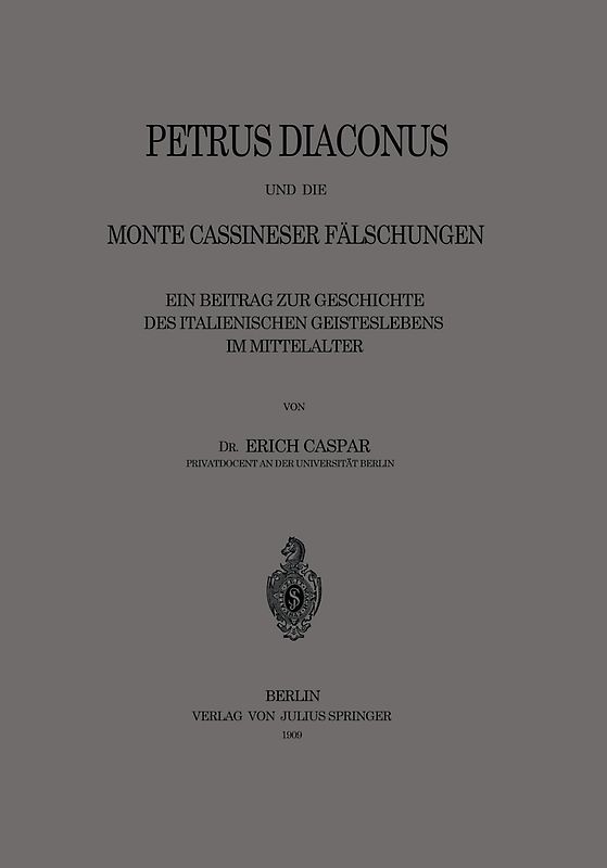 Petrus Diaconus und die Monte Cassineser Fälschungen