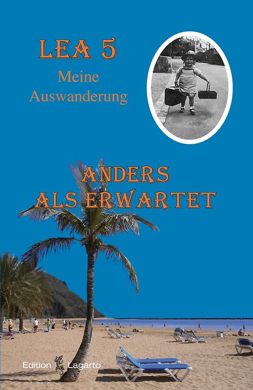 Lea 5 – Anders als erwartet – Meine Auswanderung
