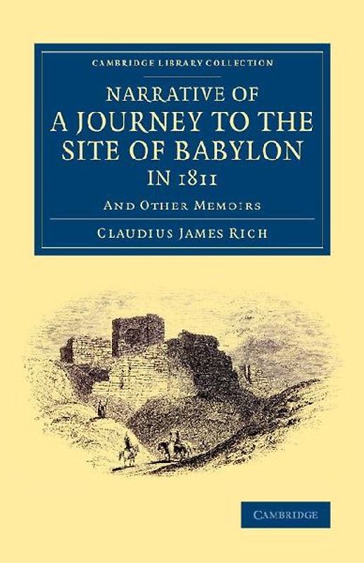 Narrative of a Journey to the Site of Babylon in             1811