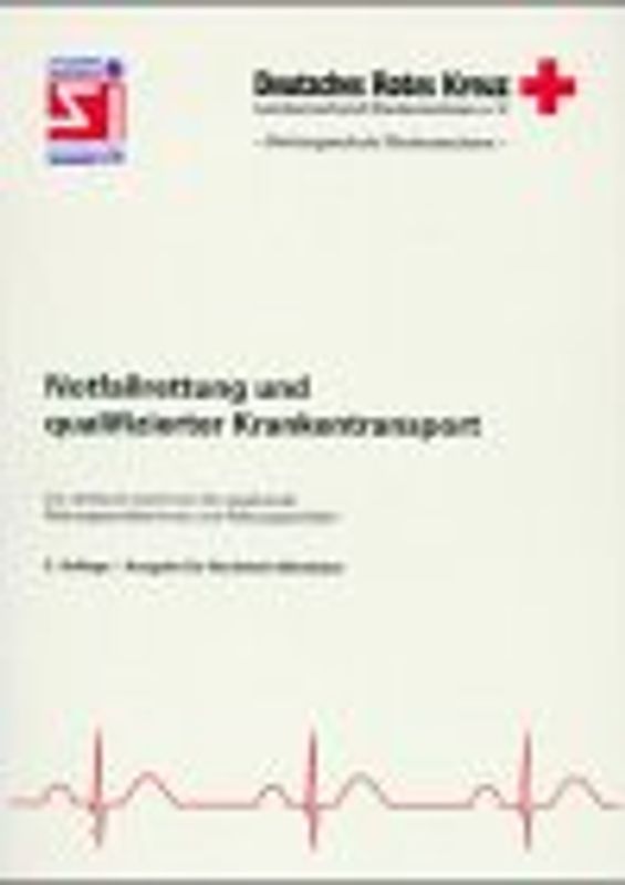 Notfallrettung und qualifizierter Krankentransport. Ein Lehrbuch (nicht nur) für angehende Rettungssanitäterinnen und Rettungssanitäter. Ausgabe für Nordrhein-Westfalen