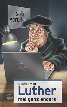 Luther mal ganz anders