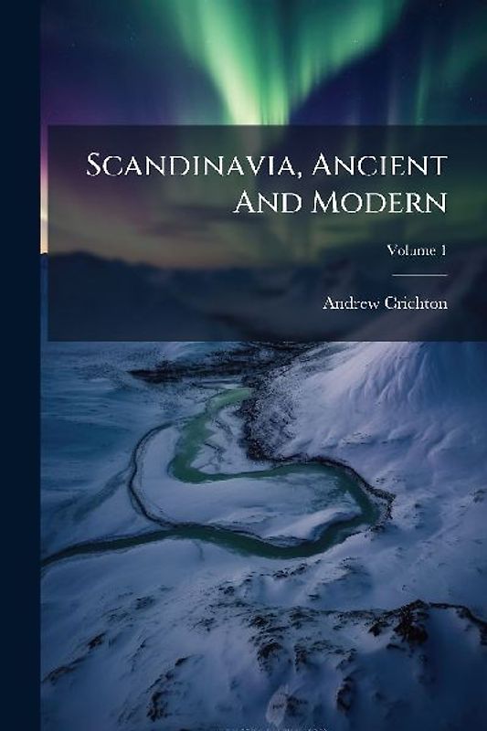 Scandinavia, Ancient And Modern