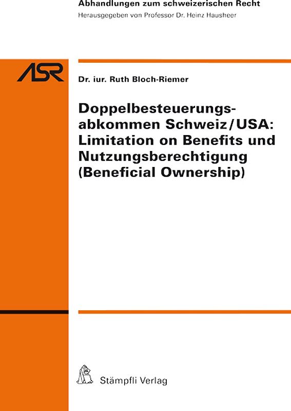 Doppelbesteuerungsabkommen Schweiz/USA: Limitation on Benefits und Nutzungsberechtigung (Beneficial Ownership)