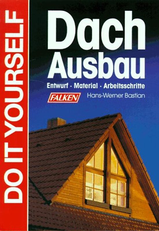 Dachausbau - Entwurf - Material - Arbeitsschritte