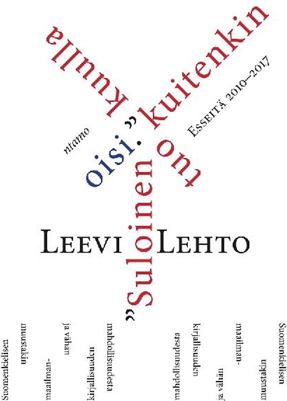 "Suloinen kuulla kuitenkin tuo oisi."