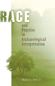 Race and Practice in Archaeological Interpretation