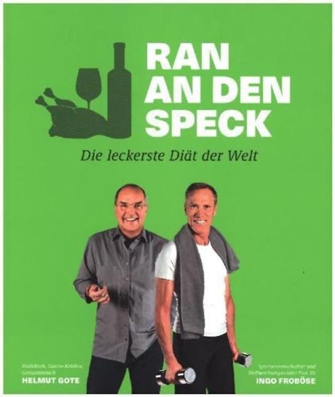 Ran an den Speck – Die leckerste Diät der Welt