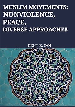 Muslim movements: Nonviolence, Peace, Diverse Approaches