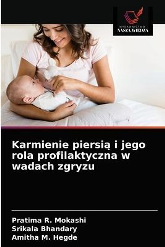 Karmienie piersi¿ i jego rola profilaktyczna w wadach zgryzu