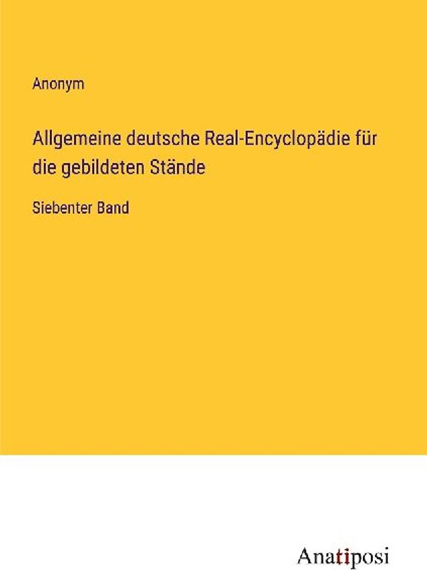 Allgemeine deutsche Real-Encyclopädie für die gebildeten Stände