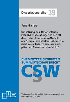 Umsetzung des Aktionsplanes Finanzdienstleistungen in der EU durch das "Lamfalussy-Modell" am Beispiel der Marktmissbrauchsrichtlinie – Ansätze zu einer europäischen Finanzmarktaufsicht?
