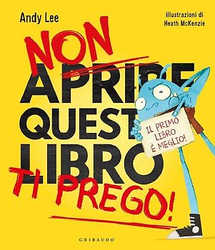 Non aprire questo libro ti prego!