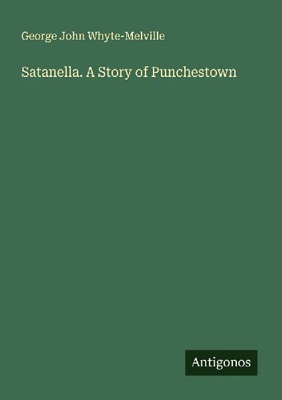 Satanella. A Story of Punchestown