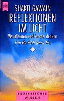 Reflektionen im Licht. Visualisieren und kreativ denken. Ein Buch für jeden Tag