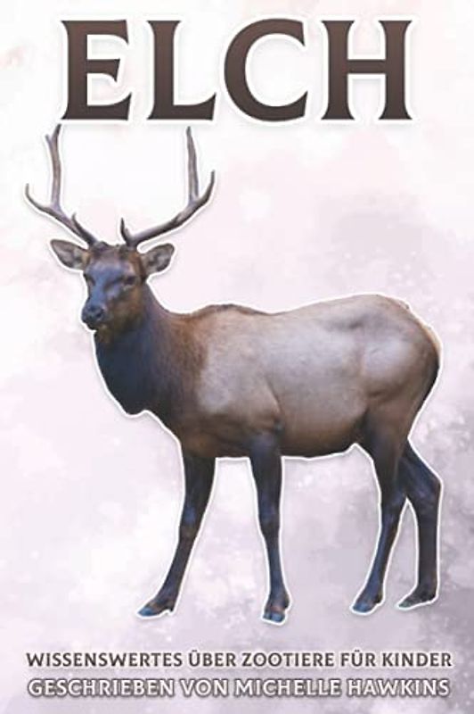 Elch: Wissenswertes über Zootiere für Kinder #27