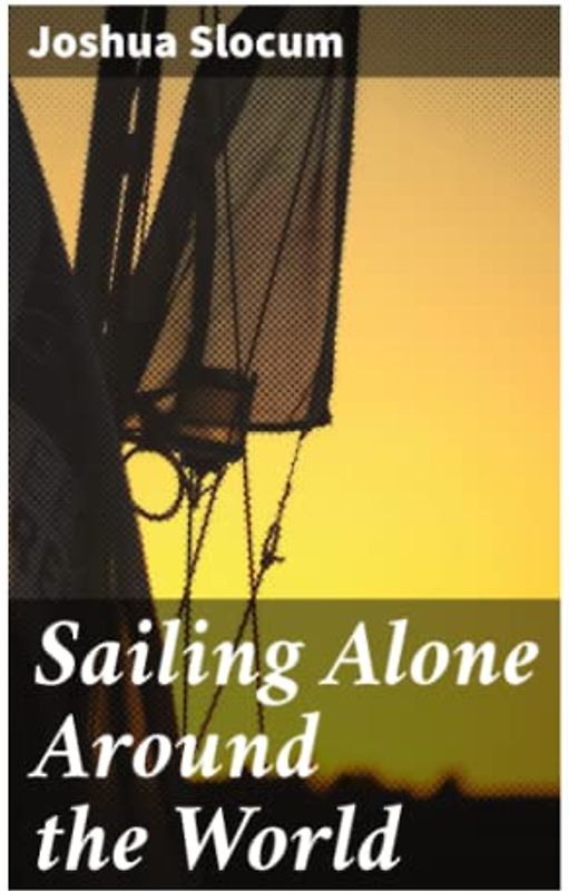 Sailing Alone Around the World