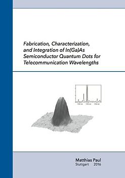 Fabrication, Characterization, and Integration of In(Ga)As Semiconductor Quantum Dots for Telecommunication Wavelengths