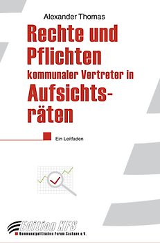 Rechte und Pflichten kommunaler Vertreter in Aufsichtsräten privatrechtlicher Unternehmen