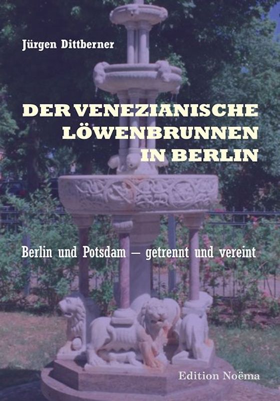 Der Venezianische Löwenbrunnen in Berlin