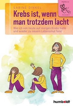 Krebs ist, wenn man trotzdem lacht