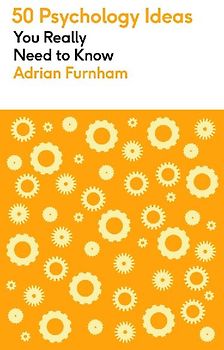 50 Psychology Ideas You Really Need to Know