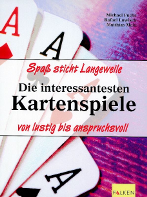 Die interessantesten Kartenspiele. Von lustig bis anspruchsvoll