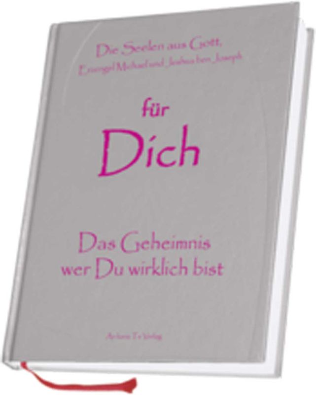 für Dich – Das Geheimnis wer Du wirklich bist