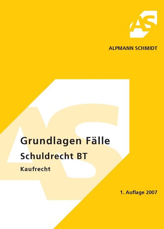 Grundlagen, Fälle Schuldrecht BT - Kaufrecht
