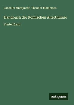 Handbuch der Römischen Alterthümer