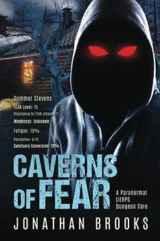 Caverns of Fear: A Paranormal LitRPG Dungeon Core (Spirit Core, Band 5)