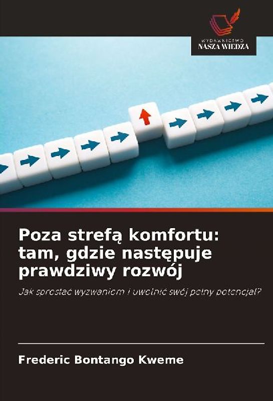 Poza stref¿ komfortu: tam, gdzie nast¿puje prawdziwy rozwój