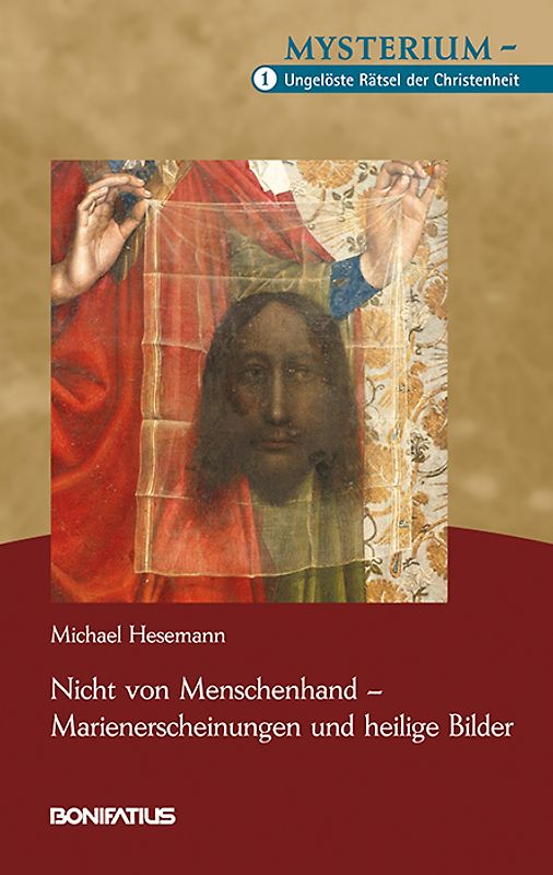 Nicht von Menschenhand – Marienerscheinungen und heilige Bilder