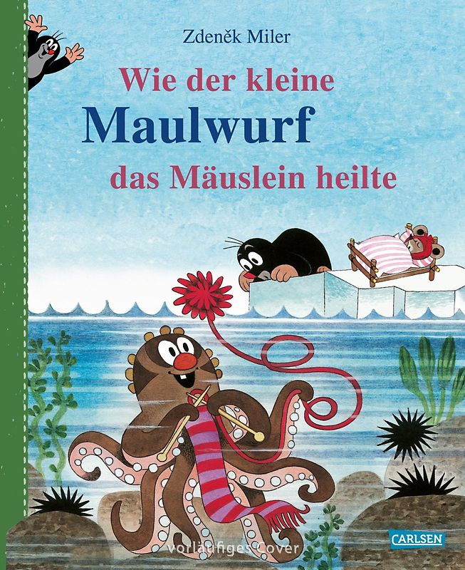 Wie der kleine Maulwurf das Mäuslein heilte