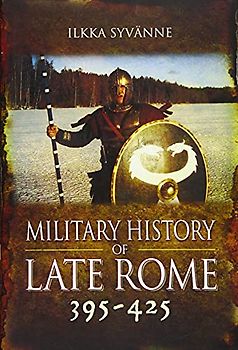 Military History of Late Rome 395-425