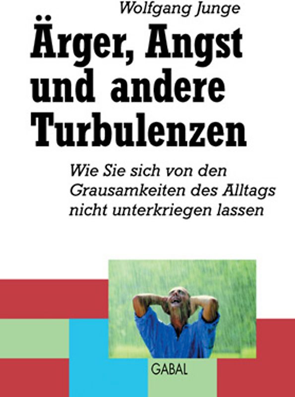 Ärger, Angst und andere Turbulenzen