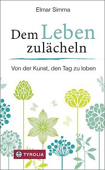 Dem Leben zulächeln