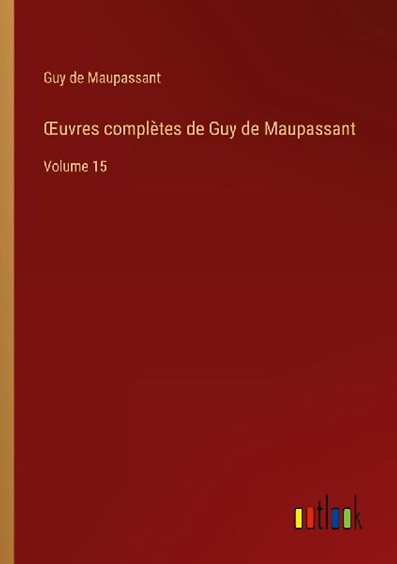 ¿uvres complètes de Guy de Maupassant