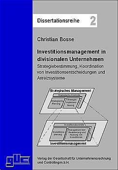 Investitionsmanagement in divisionalen Unternehmen