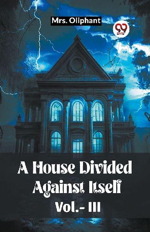 A House Divided Against Itself Vol.-lll