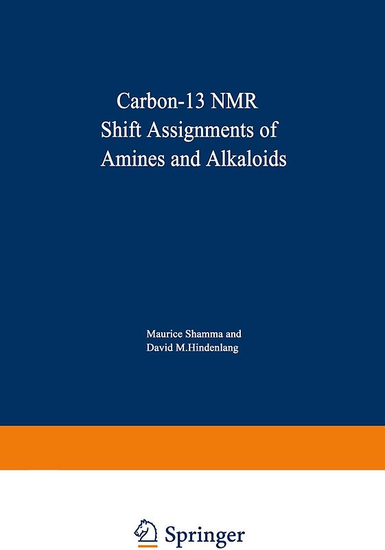 Carbon-13 NMR Shift Assignments of Amines and Alkaloids