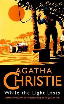 While the Light Lasts (The Agatha Christie Collection)