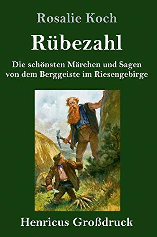 Rübezahl (Großdruck): Die schönsten Märchen und Sagen von dem Berggeiste im Riesengebirge