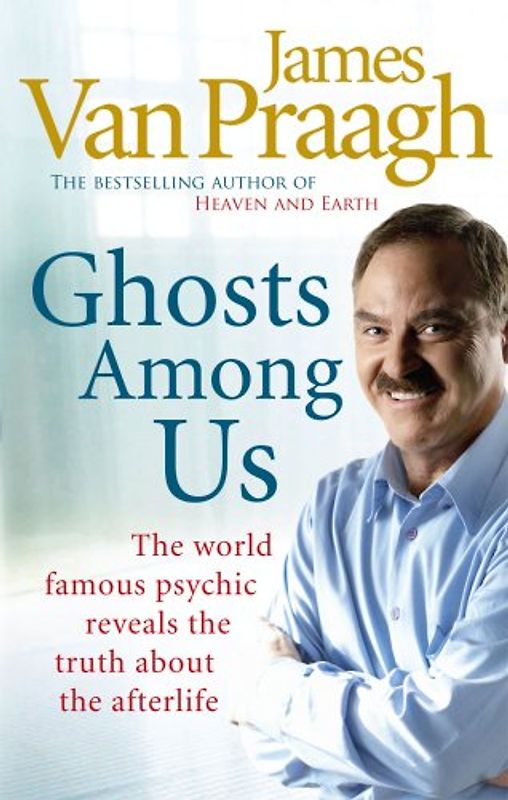 Ghosts Among Us: Uncovering the Truth About the Other Side